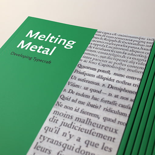 Melting Metal; Developing Typecraft