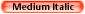 Medium Italic